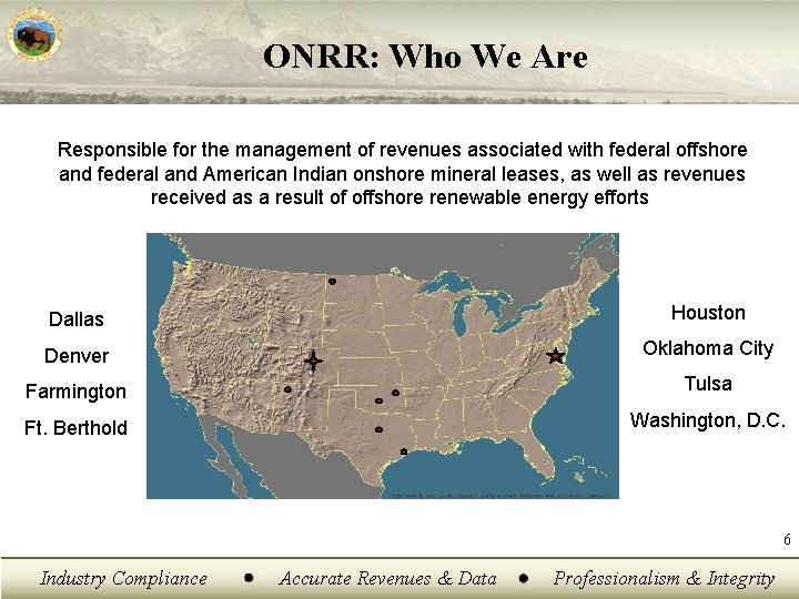 ONRR: Who We Are Responsible for the management of revenues associated with federal offshore