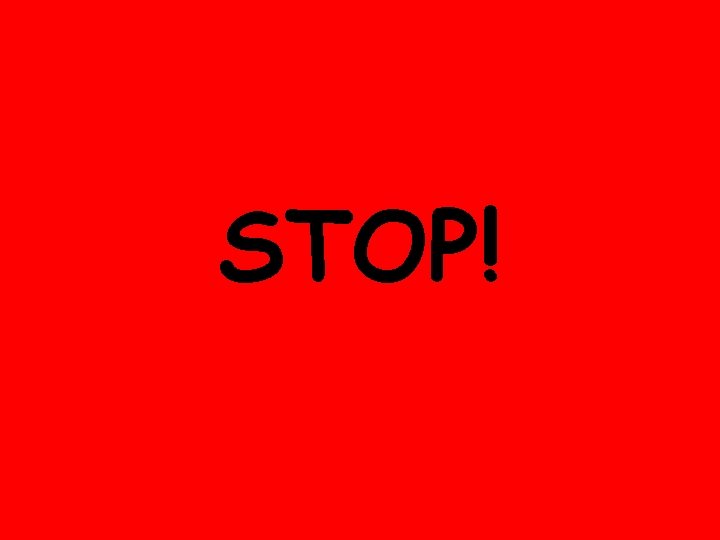 STOP! 