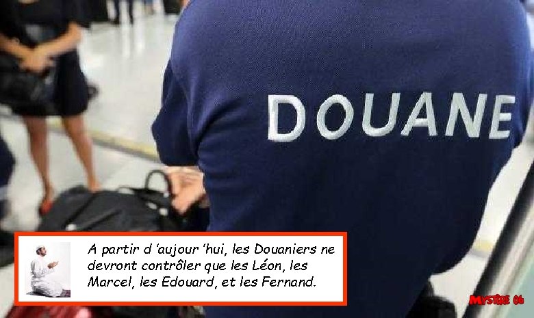 A partir d ’aujour ’hui, les Douaniers ne devront contrôler que les Léon, les