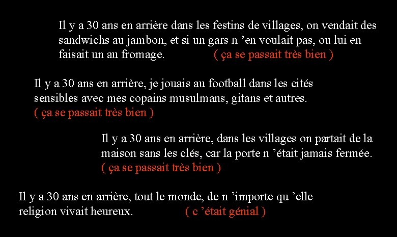 Il y a 30 ans en arrière dans les festins de villages, on vendait