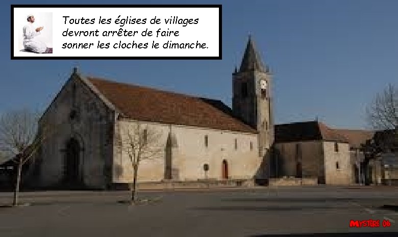 Toutes les églises de villages devront arrêter de faire sonner les cloches le dimanche.