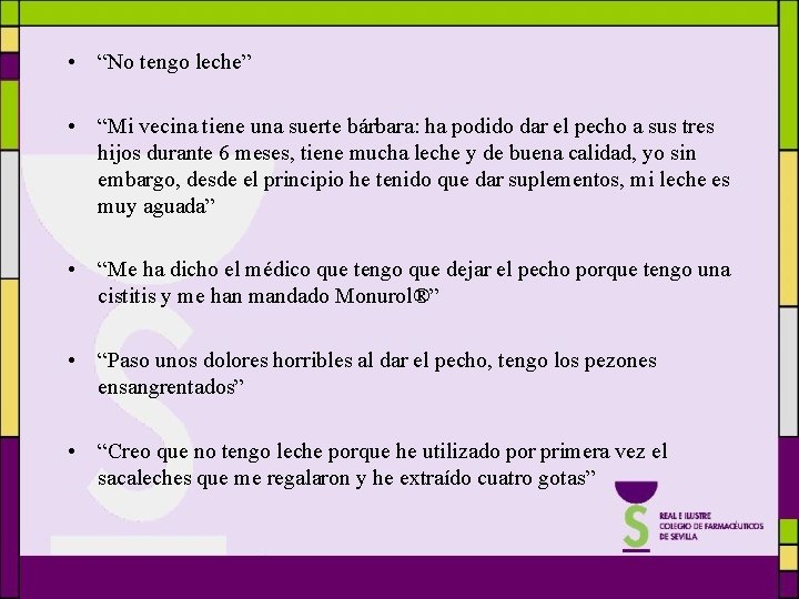  • “No tengo leche” • “Mi vecina tiene una suerte bárbara: ha podido