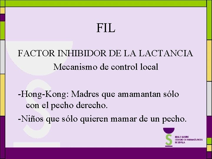 FIL FACTOR INHIBIDOR DE LA LACTANCIA Mecanismo de control local -Hong-Kong: Madres que amamantan