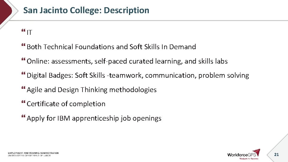 San Jacinto College: Description IT Both Technical Foundations and Soft Skills In Demand Online: