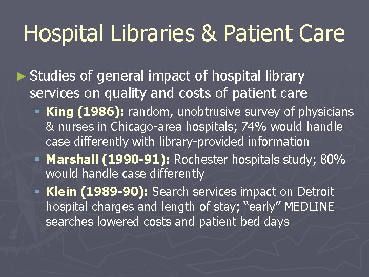 Hospital Libraries & Patient Care ► Studies of general impact of hospital library services