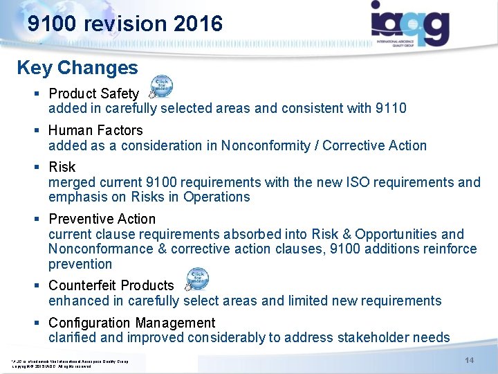 9100 revision 2016 Key Changes § Product Safety added in carefully selected areas and 9100 revision 2016 Key Changes § Product Safety added in carefully selected areas and