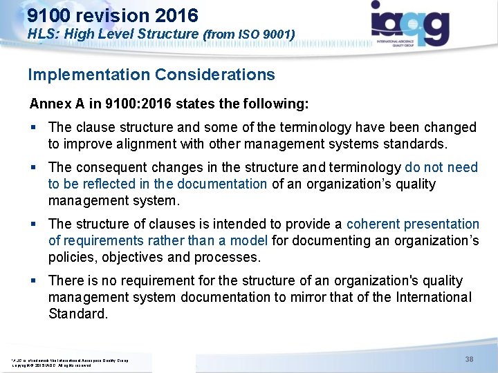 9100 revision 2016 HLS: High Level Structure (from ISO 9001) Implementation Considerations Annex A 9100 revision 2016 HLS: High Level Structure (from ISO 9001) Implementation Considerations Annex A