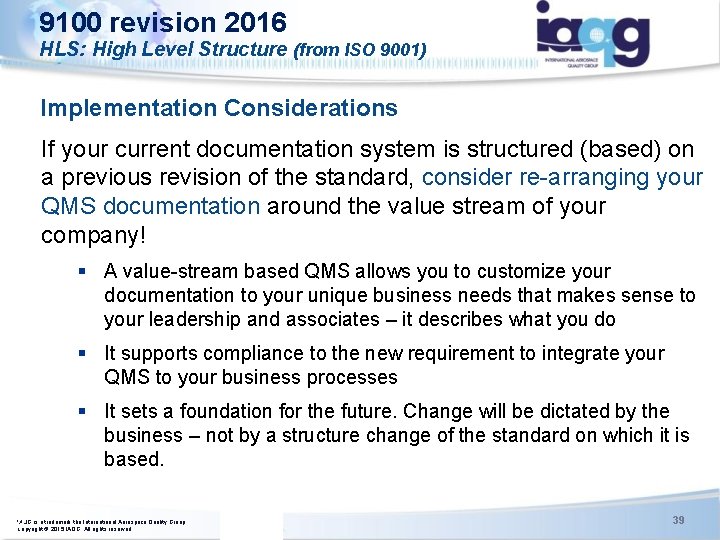 9100 revision 2016 HLS: High Level Structure (from ISO 9001) Implementation Considerations ISO/TC 176/SC 9100 revision 2016 HLS: High Level Structure (from ISO 9001) Implementation Considerations ISO/TC 176/SC