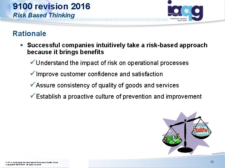 9100 revision 2016 Risk Based Thinking Rationale ISO/TC 176/SC 2/WG 23 N 106 § 9100 revision 2016 Risk Based Thinking Rationale ISO/TC 176/SC 2/WG 23 N 106 §