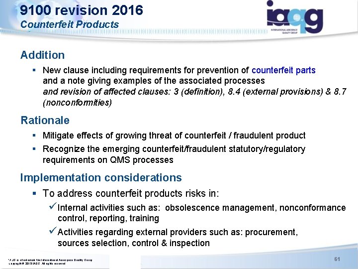 9100 revision 2016 Counterfeit Products Addition § New clause including requirements for prevention of 9100 revision 2016 Counterfeit Products Addition § New clause including requirements for prevention of