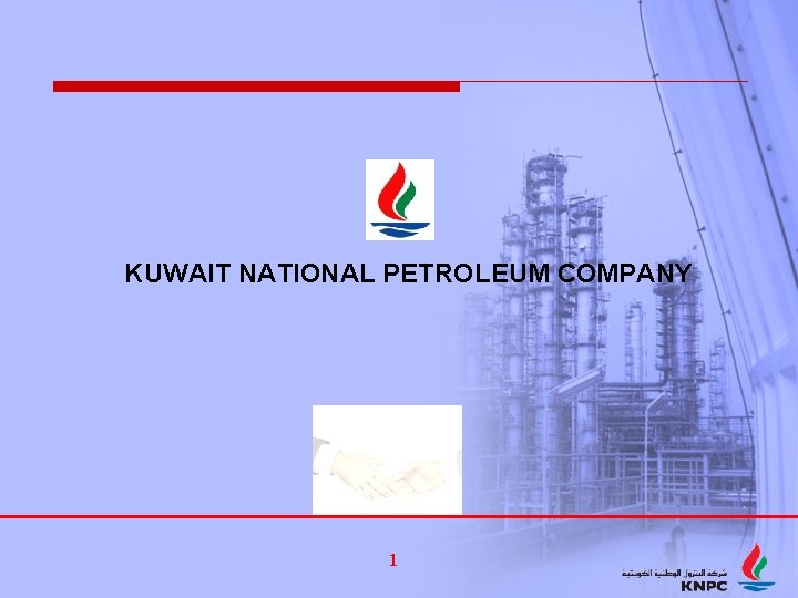 KUWAIT NATIONAL PETROLEUM COMPANY 1 Commercial Department Speaker