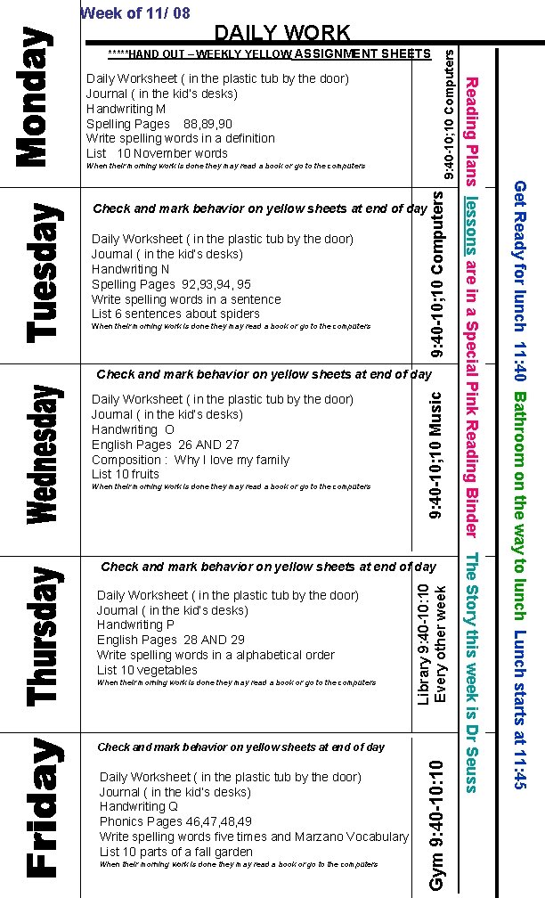 DAILY WORK *****HAND OUT – WEEKLY YELLOW ASSIGNMENT SHEETS Daily Worksheet ( in the