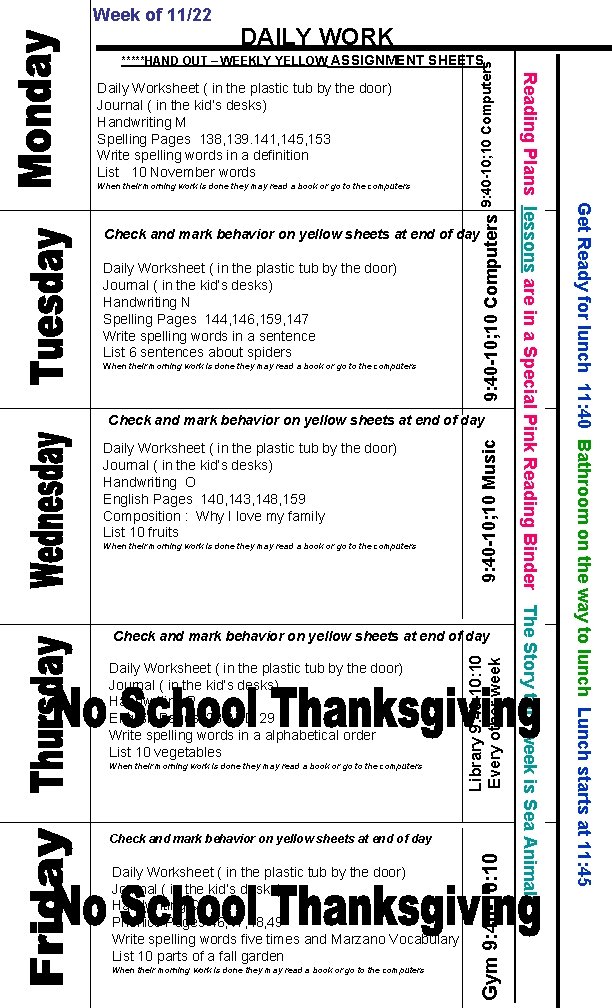 Week of 11/22 DAILY WORK Daily Worksheet ( in the plastic tub by the