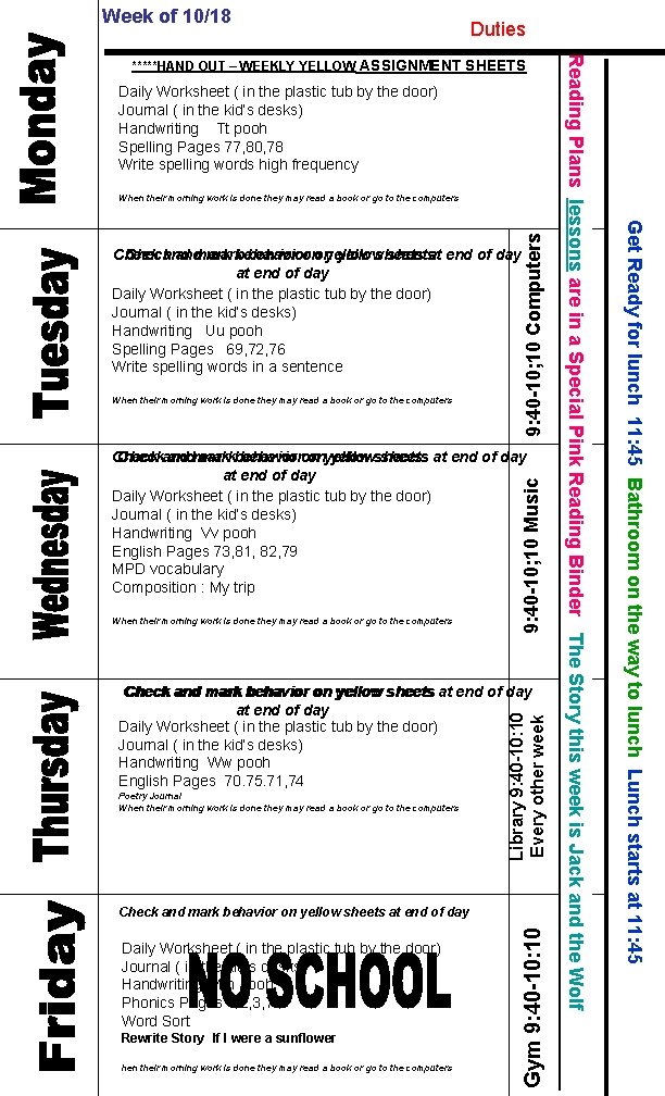 Week of 10/18 Duties Daily Worksheet ( in the plastic tub by the door)