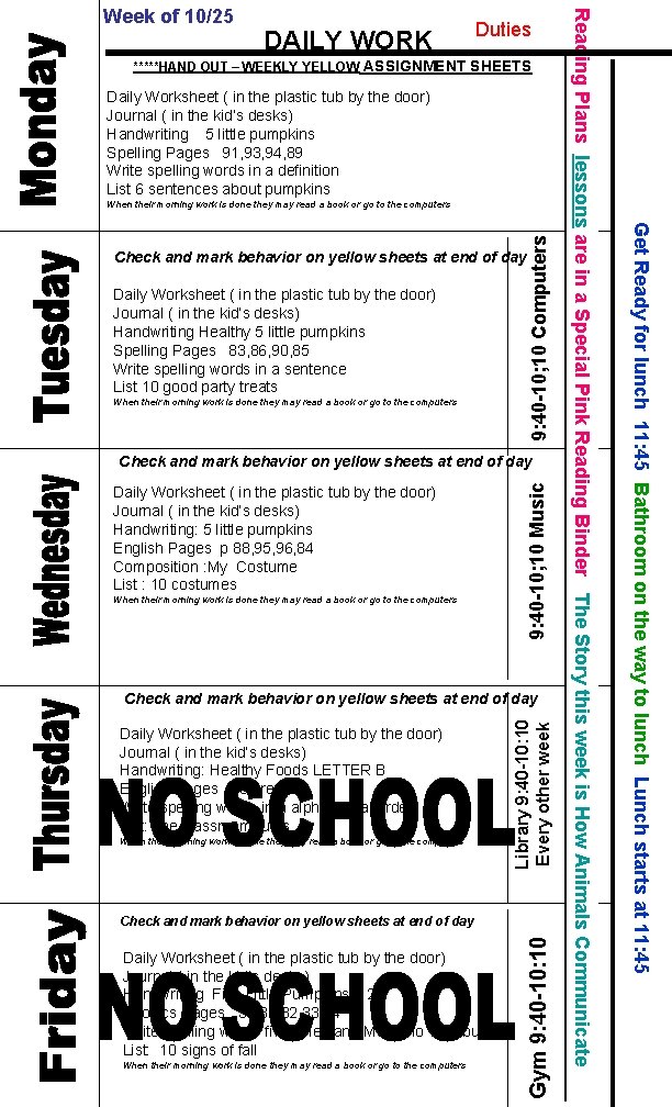 DAILY WORK Duties *****HAND OUT – WEEKLY YELLOW ASSIGNMENT SHEETS Daily Worksheet ( in