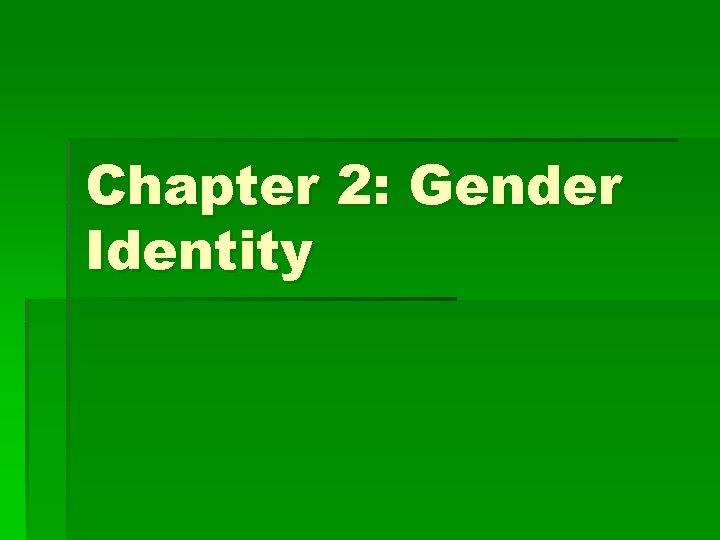 Chapter 2: Gender Identity 
