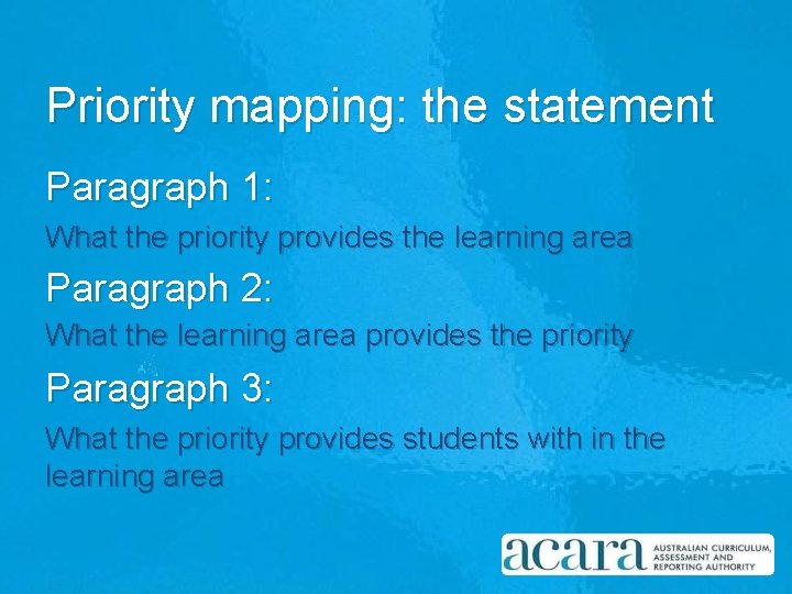 Priority mapping: the statement Paragraph 1: What the priority provides the learning area Paragraph