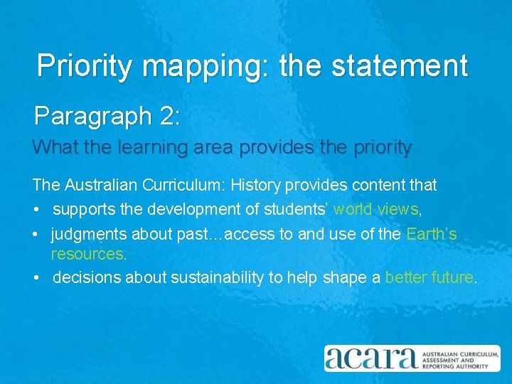 Priority mapping: the statement Paragraph 2: What the learning area provides the priority The