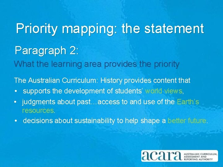 Priority mapping: the statement Paragraph 2: What the learning area provides the priority The