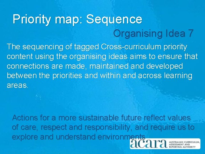 Priority map: Sequence Organising Idea 7 Geography: Year 9 Geography: Year 5 The sequencing