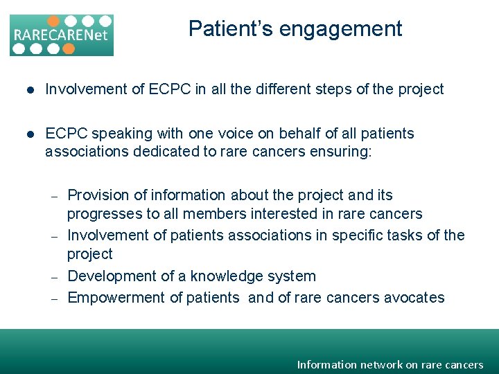 Patient’s engagement l Involvement of ECPC in all the different steps of the project
