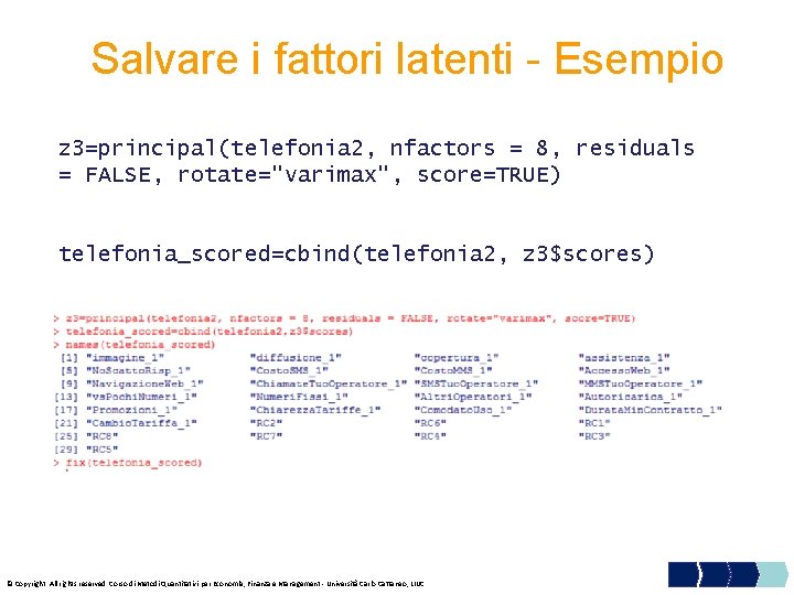 Salvare i fattori latenti - Esempio z 3=principal(telefonia 2, nfactors = 8, residuals =