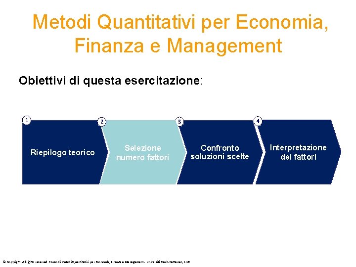  Metodi Quantitativi per Economia, Finanza e Management Obiettivi di questa esercitazione: 1 Riepilogo