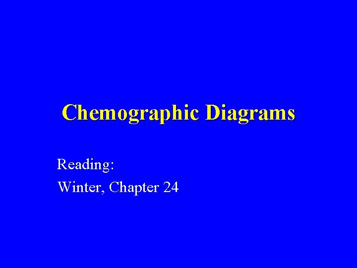 Chemographic Diagrams Reading: Winter, Chapter 24 