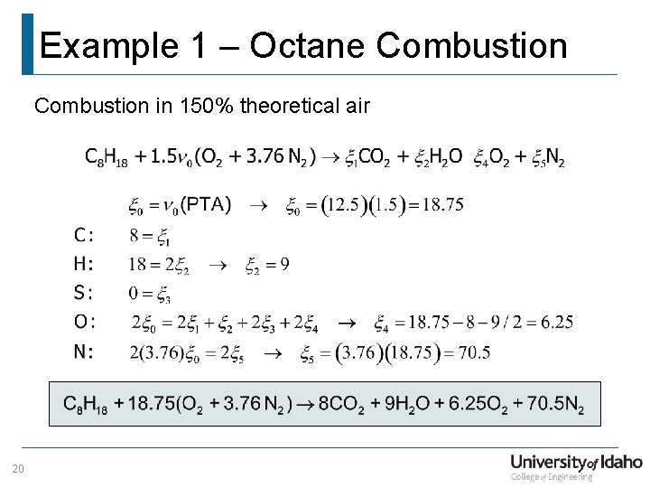 Example 1 – Octane Combustion in 150% theoretical air 20 