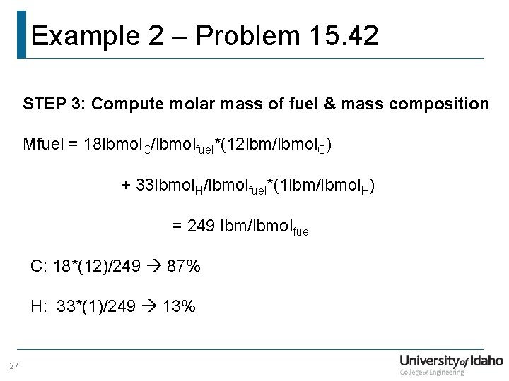 Example 2 – Problem 15. 42 STEP 3: Compute molar mass of fuel &