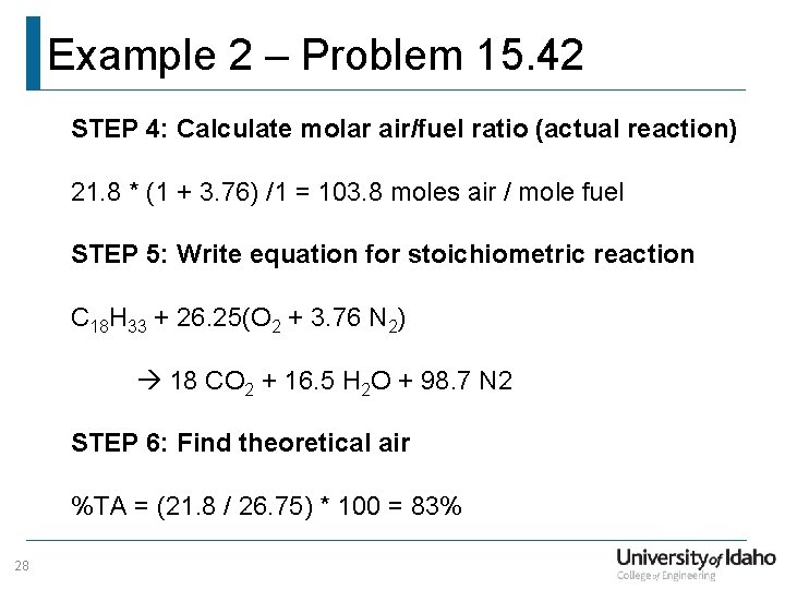 Example 2 – Problem 15. 42 STEP 4: Calculate molar air/fuel ratio (actual reaction)