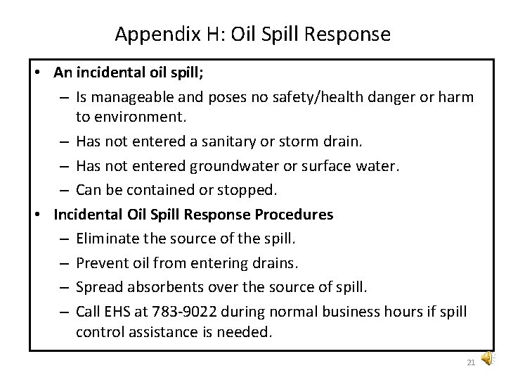 Appendix H: Oil Spill Response • An incidental oil spill; – Is manageable and Appendix H: Oil Spill Response • An incidental oil spill; – Is manageable and