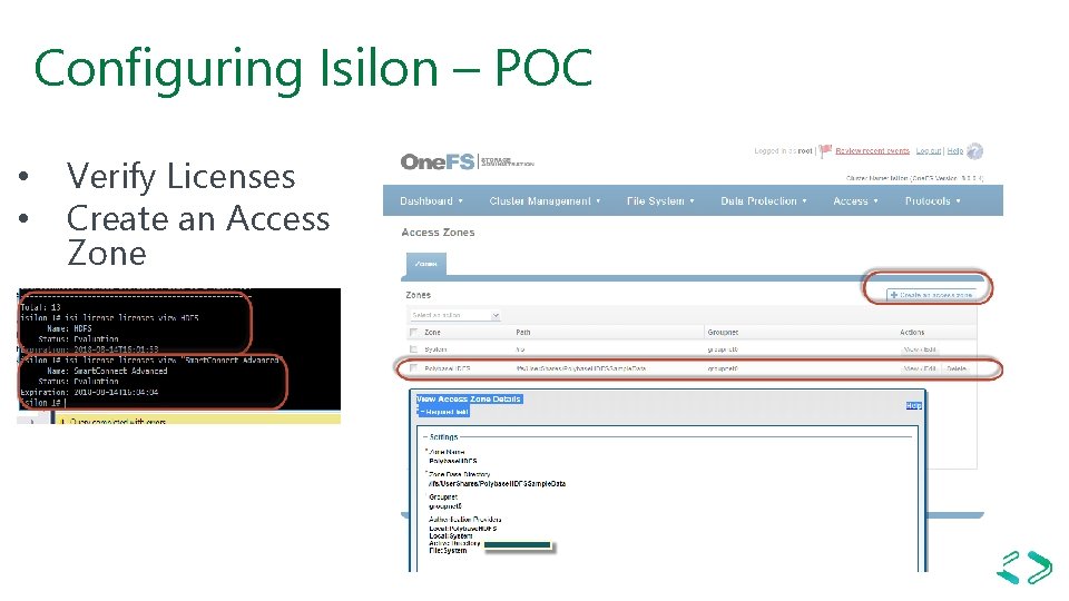 Configuring Isilon – POC • • Verify Licenses Create an Access Zone 