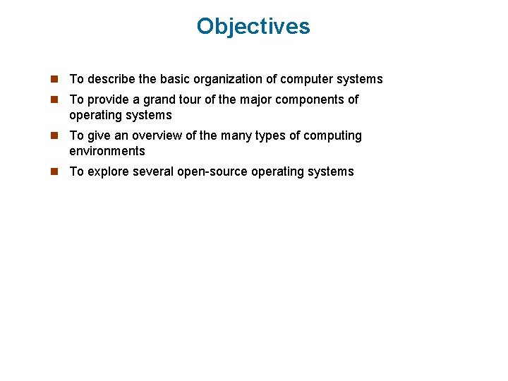 Objectives n To describe the basic organization of computer systems n To provide a Objectives n To describe the basic organization of computer systems n To provide a