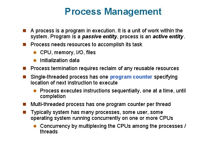Process Management n A process is a program in execution. It is a unit Process Management n A process is a program in execution. It is a unit