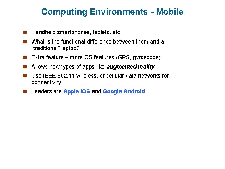 Computing Environments - Mobile n Handheld smartphones, tablets, etc n What is the functional Computing Environments - Mobile n Handheld smartphones, tablets, etc n What is the functional