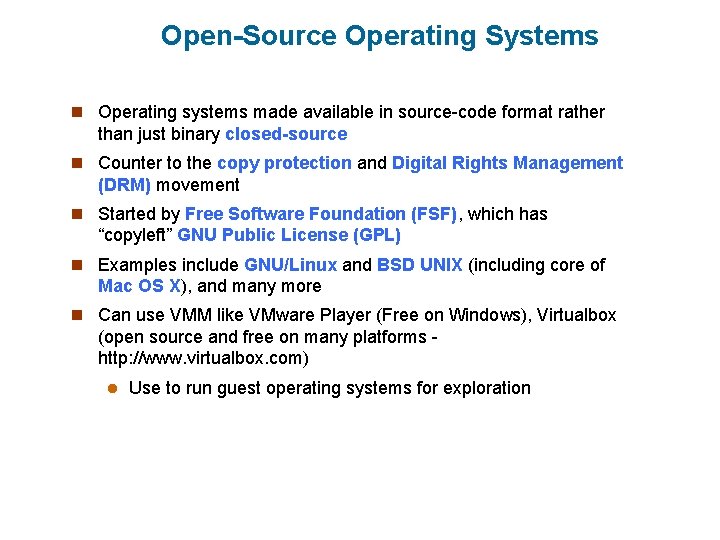 Open-Source Operating Systems n Operating systems made available in source-code format rather than just Open-Source Operating Systems n Operating systems made available in source-code format rather than just