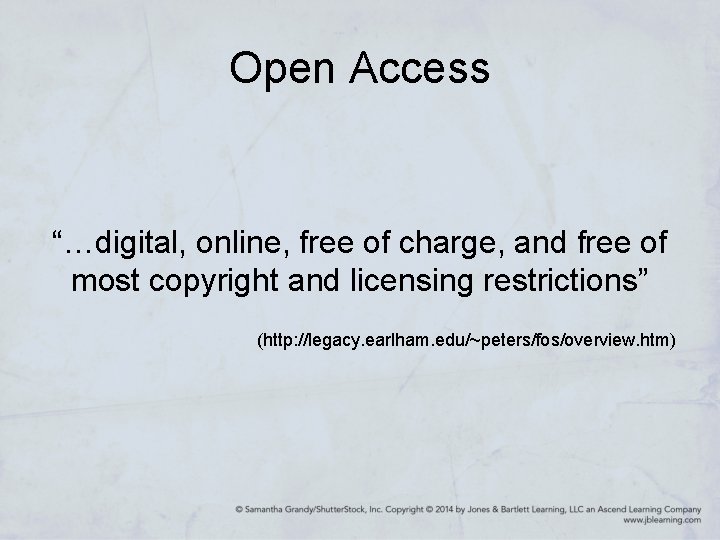 Open Access “…digital, online, free of charge, and free of most copyright and licensing