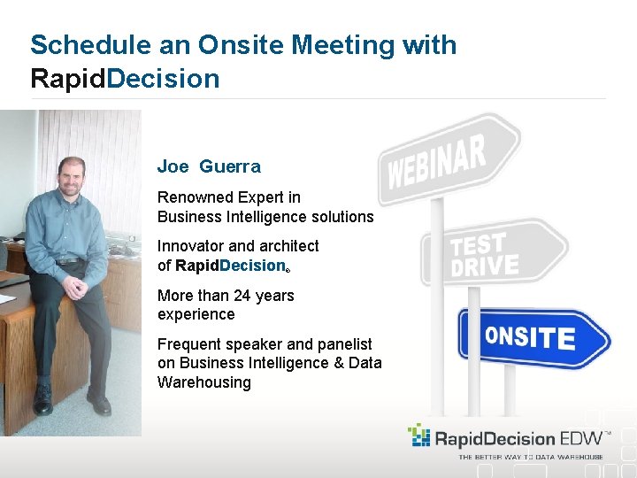 Schedule an Onsite Meeting with Rapid. Decision Joe Guerra Renowned Expert in Business Intelligence