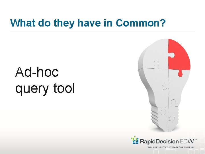 What do they have in Common? Ad-hoc query tool 