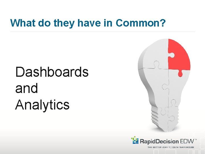 What do they have in Common? Dashboards and Analytics 