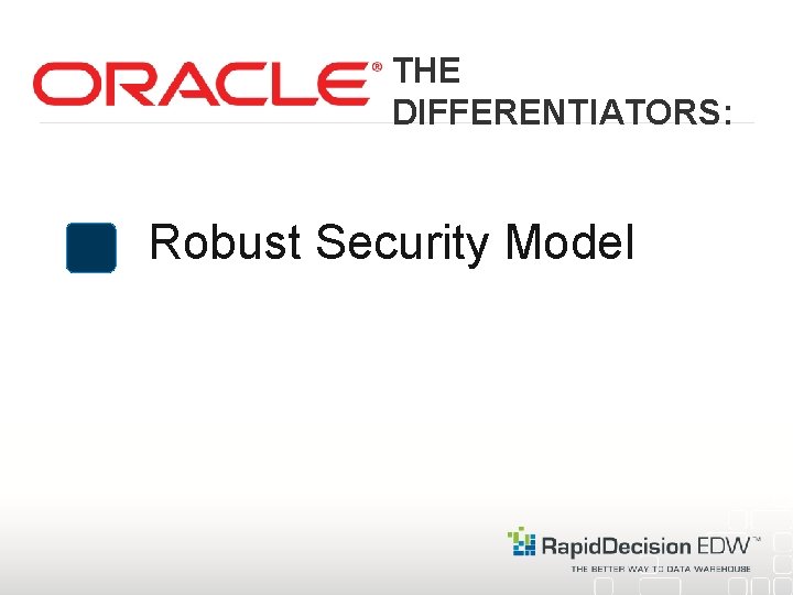 THE DIFFERENTIATORS: Robust Security Model 