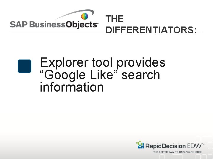 THE DIFFERENTIATORS: Explorer tool provides “Google Like” search information 