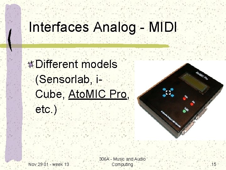 Interfaces Analog - MIDI Different models (Sensorlab, i. Cube, Ato. MIC Pro, etc. )