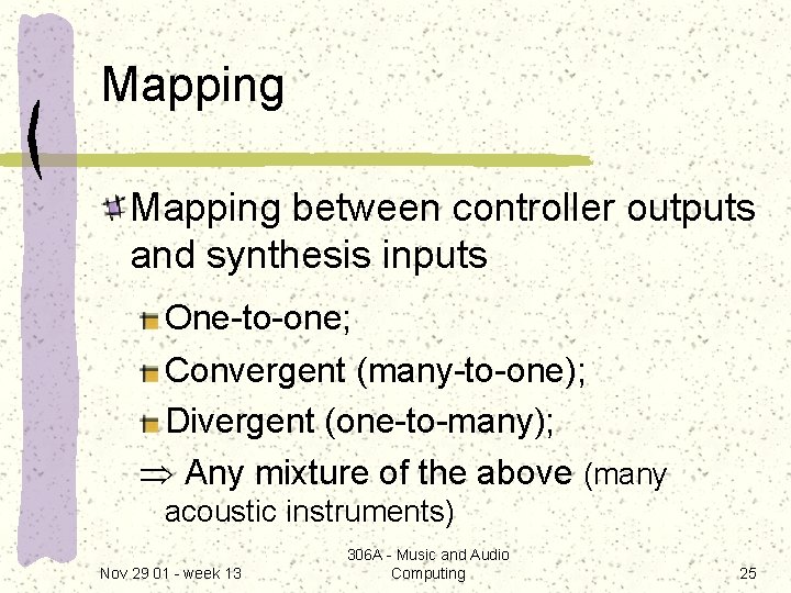 Mapping between controller outputs and synthesis inputs One-to-one; Convergent (many-to-one); Divergent (one-to-many); Any mixture