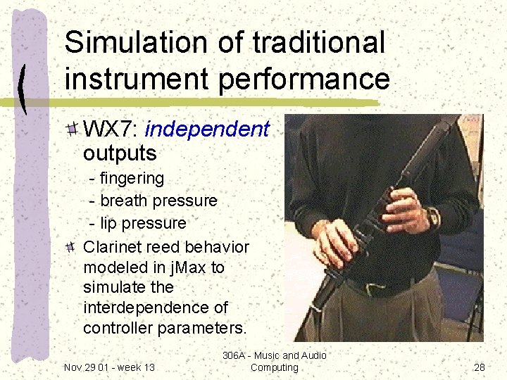 Simulation of traditional instrument performance WX 7: independent outputs - fingering - breath pressure