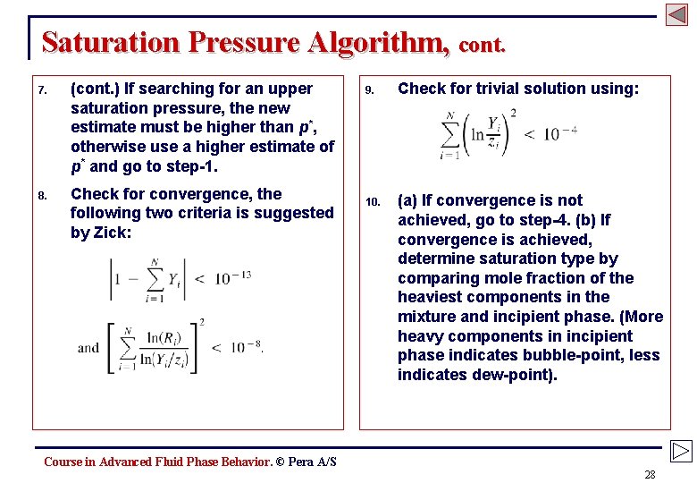 Saturation Pressure Algorithm, cont. 7. (cont. ) If searching for an upper saturation pressure,