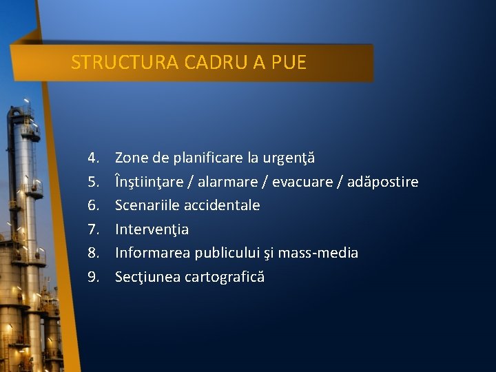 STRUCTURA CADRU A PUE 4. 5. 6. 7. 8. 9. Zone de planificare la