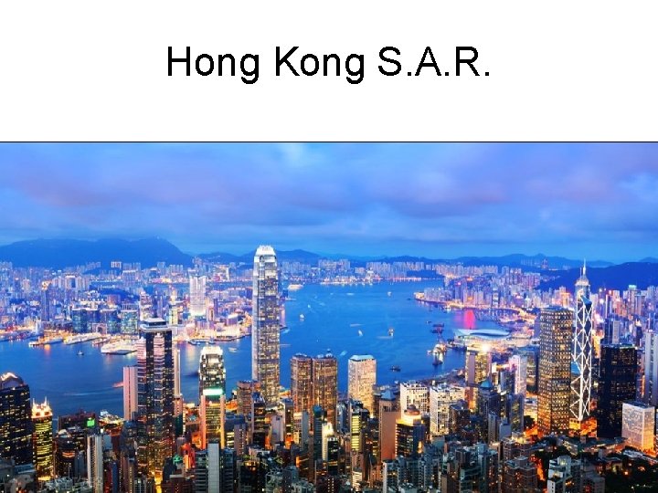 Hong Kong S. A. R. • Hong Kong SAR 