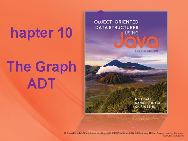 C hapter 10 The Graph ADT C hapter 10 The Graph ADT